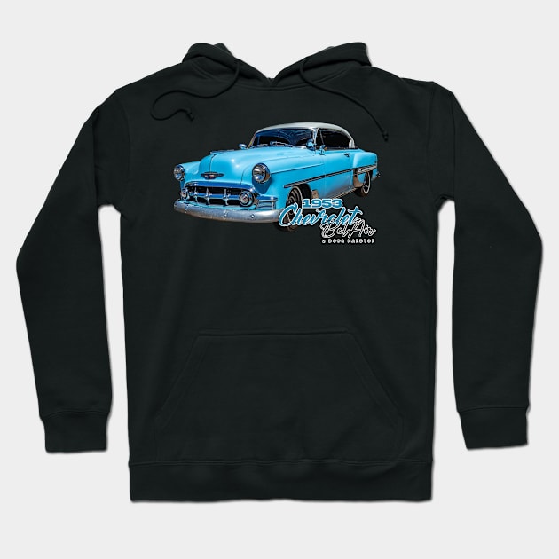 1953 Chevrolet BelAir 2 Door Hardtop Hoodie by Gestalt Imagery